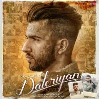 Daleriyan Anmol Kwatra MP3 Song, Daleriyan Album