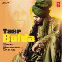 Yaar Bolda Gitaz Bindrakhia MP3 Song, Yaar Bolda Album