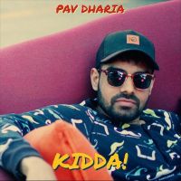 Kidda Pav Dharia MP3 Song, Kidda Album