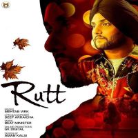Rutt Mehtab Virk MP3 Song, Rutt Album