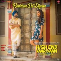 Rasidaan Dil Diyaan Sanj V MP3 Song, Rasidaan Dil Diyaan (High End Yaariyaan) Album