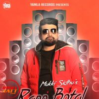 Rann Botal Wargi 2 Mukki Sidhu MP3 Song, Rann Botal Wargi 2 Album