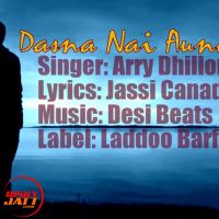 Dasna Nai Aunda Arry Dhillon MP3 Song, Dasna Nai Aunda Album