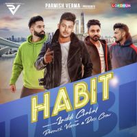 Habit Laddi Chahal, Parmish Verma MP3 Song, Habit Album