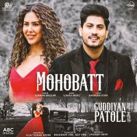 Download Mohobatt (Guddiyan Patole) Gurnam Bhullar mp3 song, Mohobatt (Guddiyan Patole) lyrics