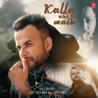 Kalla Nhi Si Main Saainraj MP3 Song, Kalla Nhi Si Main Album