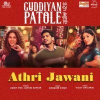 Download Athri Jawani (Guddiyan Patole) Ammy Virk, Gurlez Akhtar mp3 song, Athri Jawani (Guddiyan Patole) lyrics