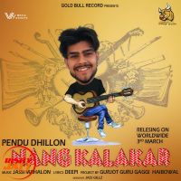 Nang Kalakar Pendu Dhillon MP3 Song, Nang Kalakar Album