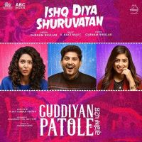 Ishq Diya Shuruvatan (Guddiyan Patole) Gurnam Bhullar MP3 Song, Ishq Diya Shuruvatan (Guddiyan Patole) Album