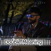 Double Meaning Pretty Bhullar MP3 Song, Double Meaning Album