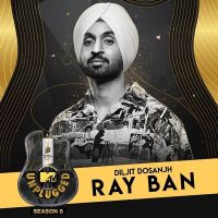 Ray Ban (MTV Unplugged) Diljit Dosanjh MP3 Song, Ray Ban (MTV Unplugged) Album
