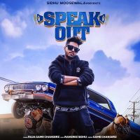 Speak Out Raja Game Changerz, Sidhu Moose Wala MP3 Song, Speak Out Album