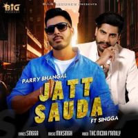 Jatt Sauda Parry Bhangal, Singga MP3 Song, Jatt Sauda Album