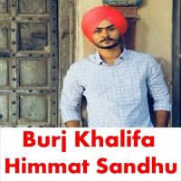 Burj Khalifa Himmat Sandhu MP3 Song, Burj Khalifa Album