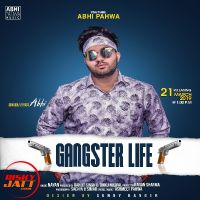 Download Gangster Life Abhi mp3 song, Gangster Life lyrics
