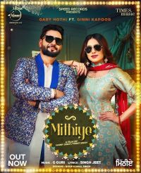 Mithiye Gary Hothi, Ginni Kapoor MP3 Song, Mithiye Album