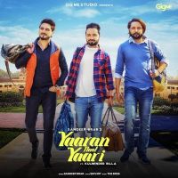 Yaaran Naal Yari Sandeep Brar, Kulwinder Billa MP3 Song, Yaaran Naal Yari Album