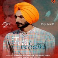 Tera Veham Deep Kainth MP3 Song, Tera Veham Album