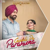 Guddi Da Parahuna (Rabb Da Radio 2) Kulbir Jhinjer MP3 Song, Guddi Da Parahuna (Rabb Da Radio 2) Album