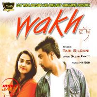 Wakh Tari Siloani MP3 Song, Wakh Album