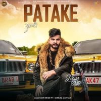 Patake Love Brar, Gurlez Akhtar MP3 Song, Patake Album