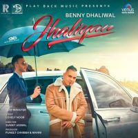 Jhaliyan Benny Dhaliwal MP3 Song, Jhaliyan Album