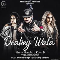 Doabey Wala Garry Sandhu, Kaur B MP3 Song, Doabey Wala Album