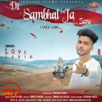 Dil Sambhal Ja Zara (cover Song) Love Sarih MP3 Song, Dil Sambhal Ja Zara (cover Song) Album