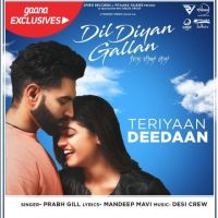 Teriyaan Deedaan (Dil Diyan Gallan) Prabh Gill MP3 Song, Teriyaan Deedaan (Dil Diyan Gallan) Album