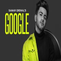 Google Samar Grewal MP3 Song, Google Album