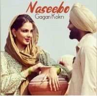 Naseebo Gagan Kokri MP3 Song, Naseebo Album