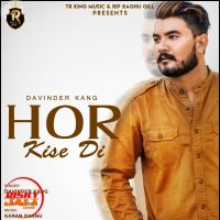 Hor Kise Di Davinder Kang MP3 Song, Hor Kise Di Album
