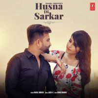 Husna Di Sarkar Rahul Grover MP3 Song, Husna Di Sarkar Album