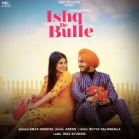 Ishq De Bulle Amar Sandhu MP3 Song, Ishq De Bulle Album