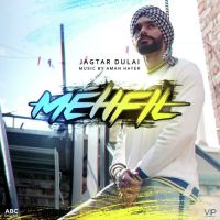 Mehfil Jagtar Dulai MP3 Song, Mehfil Album