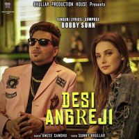 Desi Angreji Bobby Sunn MP3 Song, Desi Angreji Album