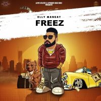 Freez (Rewind) Elly Mangat MP3 Song, Freez (Rewind) Album