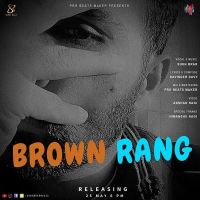 Brown Rang Sukh Brar MP3 Song, Brown Rang Album