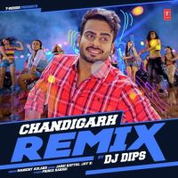 Chandigarh Remix Dj Dips Mankirt Aulakh MP3 Song, Chandigarh Remix Dj Dips Album