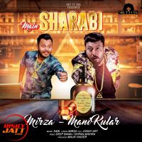 Main Sharabi Mirza, Mani Kular MP3 Song, Main Sharabi Album