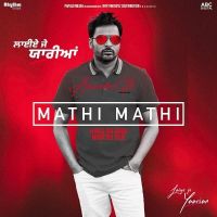 Mathi Mathi (Laiye Je Yaarian) Amrinder Gill MP3 Song, Mathi Mathi (Laiye Je Yaarian) Album
