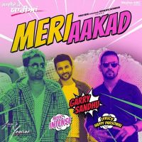 Download Meri Aakad (Laiye Je Yaarian) Garry Sandhu mp3 song, Meri Aakad (Laiye Je Yaarian) lyrics
