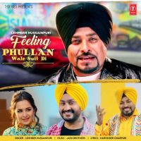 Feeling Phullan Wale Suit Di Lehmber Hussainpuri MP3 Song, Feeling Phullan Wale Suit Di Album