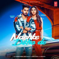 Nachke Dikha De Wasim Sheikh MP3 Song, Nachke Dikha De Album