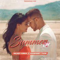 Summer Luv Mickey Singh, Manpreet Toor MP3 Song, Summer Luv Album