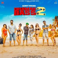Dhamak Bass 2 Sony Maan, Mukh Mantri MP3 Song, Dhamak Bass 2 Album