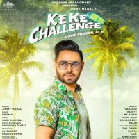 Ke Ke Challenge Jimmy Mahal MP3 Song, Ke Ke Challenge Album