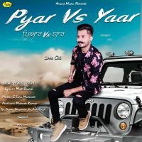 Pyar vs Yaar Love Gill MP3 Song, Pyar vs Yaar Album