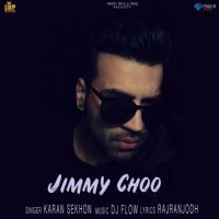 Jimmy Choo Karan Sekhon MP3 Song, Jimmy Choo Album