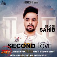 Download Second Love Sahib mp3 song, Second Love lyrics